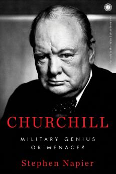 Churchill: Military Genius or Menace?