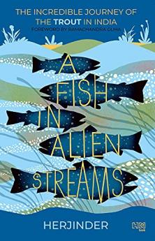 A FISH IN ALIEN STREAMS
