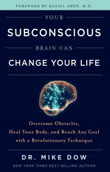 Your Subconscious Brain Can Change Your