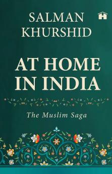 At Home In India: The Muslim Saga