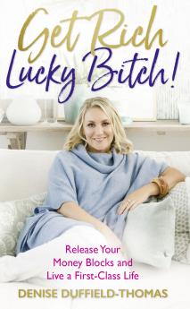 Get Rich Lucky Bitch! Release Your Mone