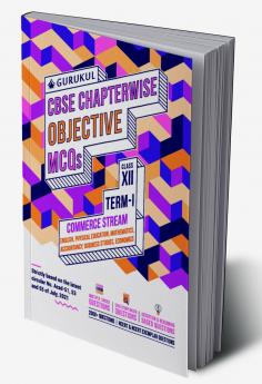 Chapterwise Objective MCQs Commerce Book for CBSE Class 12 Term I Exam : 2000+ Multiple Choice Questions - (Maths Accts BS Eco Eng Physical Edu)