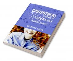 CONTENTMENT IS THE KEY TO HAPPINESS: DR SINGH’S INSIGHTS