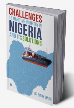 CHALLENGES TO MARITIME INDUSTRY IN NIGERIA AND ITS SOLUTION