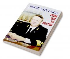 PROF. MIYUSOV - FROM IBM TO RECTOR