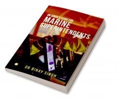 DR SINGH’S GUIDE FOR MARINE SUPERINTENDENTS
