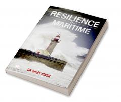 RESILIENCE IN MARITIME - DR SINGH'S INSIGHTS