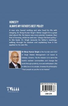 HONESTY ALWAYS MY FATHER'S BEST POLICY