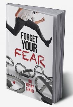 FORGET YOUR FEAR