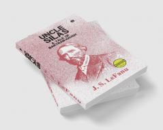 Uncle Silas: A Tale of Bartram-Haugh (unabridged)