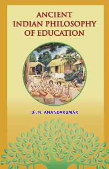 ANCIENT INDIAN PHILOSOPHY OF EDUCATION