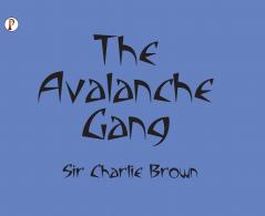 THE AVALANCHE GANG