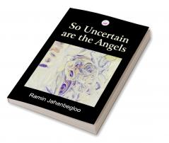 So Uncertain are the Angels