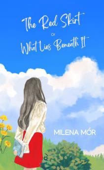 The Red Skirt or What Lies Beneath it