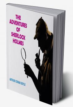 The Adventures of Sherlock Holmes