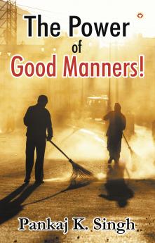 The Power Of Good Manners