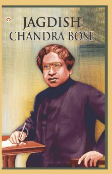 Great Scientists of the World : Jagdish Chandra Bose