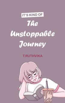 The Unstoppable Journey