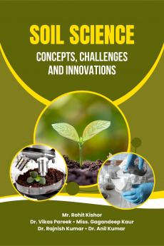 Soil Science: Concepts Challenges and Innovations