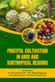 Fruitful Cultivation in Arid and Subtropical Regions