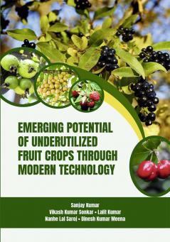 Emerging Potential of Underutilized Fruit Crops Through Modern Technology