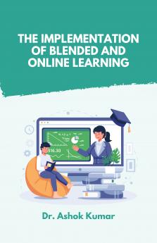 The Implementation of Blended and Online Learning