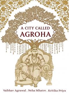 A City Called Agroha