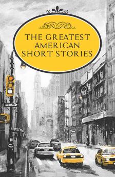 The Greatest American Short Stories