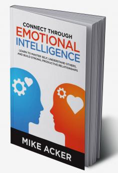 Connect Through Emotional Intelligence