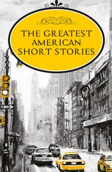 The Greatest American Short Stories