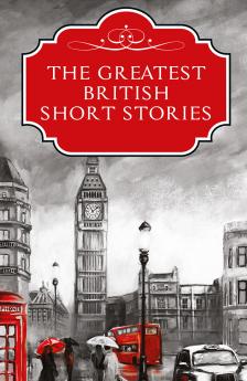 The Greatest British Short Stories