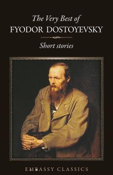 The Very Best Of Fyodor Dostoyevsky