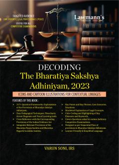LAWMANN'S Decoding The Bharatiya Sakshya Adhiniyam 2023 | Icons and Cartoon Illustrations for Contectual Linkage | Useful for Law Students Advocates Police and Aspirants for All Competition Exams