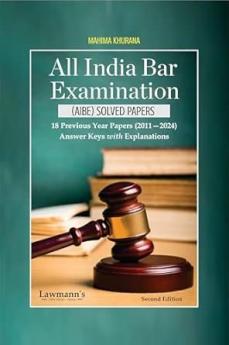 Lawmann's AIBE Solved Papers | Answer Keys with Explanations | 18 Previous Year Papers (2011—2024) | Edition 2025