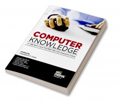 Computer Knowledge for SBI/ IBPS Clerk/ PO/ RRB/ RBI/ SSC/ Insurance Exams 2nd Edition | Theory Previous Year & Practice Questions Computer Awareness/ Aptitude/ Fundamentals