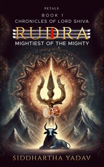 Rudra: Mightiest of the Mighty
