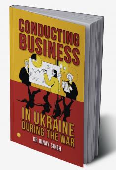 CONDUCTING BUSINESS IN UKRAINE DURING THE WAR