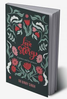 LOVE STORY - A PRINCE AND HIS PRINCESS