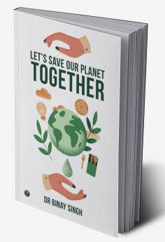 LET’S SAVE OUR PLANET TOGETHER
