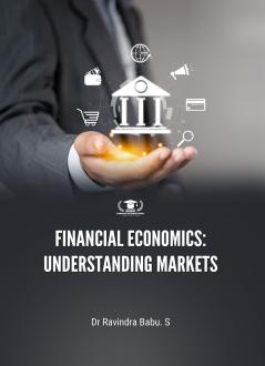 FINANCIAL ECONOMICS: UNDERSTANDING MARKETS