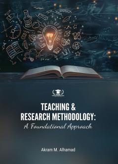 TEACHING & RESEARCH METHODOLOGY: A FOUNDATIONAL APPROACH