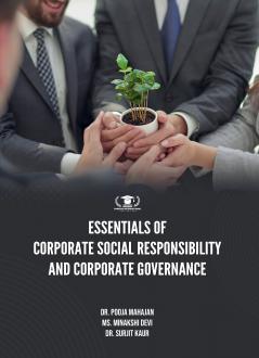 ESSENTIALS OF CORPORATE SOCIAL RESPONSIBILITY AND CORPORATE GOVERNANCE
