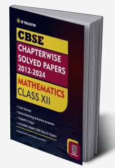 CBSE Chapterwise Question Bank Class 12 Mathematics Solved Papers 2012 to 2023