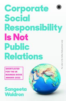 Corporate Social Responsibility is not Public Relations