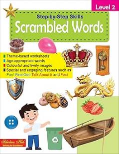 Scholars Hub Step by Step Skills- Scrambled Words Level 2 (Colourful Fun Learning Activity Worksheets for Kids} | For Ages 4-7 Years | Words Learning Book for Kids| Interactive Tearable Worksheets for Kids | With Answers