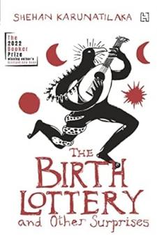 THE BIRTH LOTTERY AND OTHER SURPRISES: FROM THE WINNER OF THE BOOKER PRIZE 2022
