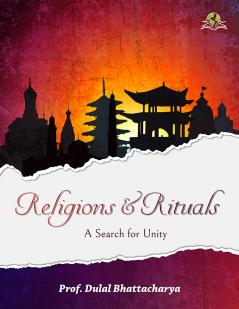Religions and Rituals: A Search for Unity