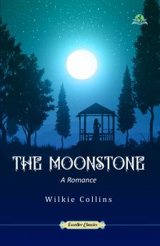 THE MOONSTONE: A Romance