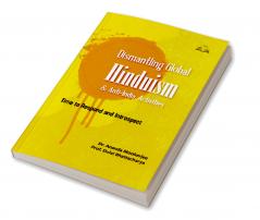 Dismantling Global Hinduism and Anti-India Activities: Time to Respond and Introspect