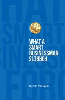 What a Smart Businessman Forgets